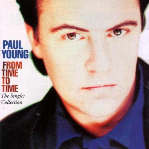 Paul Young - From Time to Time; The Singles Collection [FLAC+MP3](Big Papi) 1991 Soft Rock preview 0