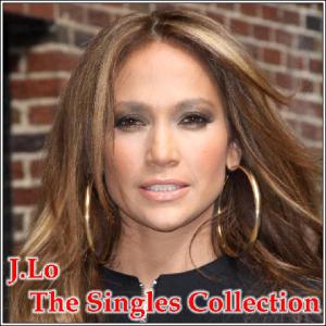 Jennifer Lopez-JLo The Singles Greatest Hits Jennifer Lopez-JLo The Singles Greatest Hits