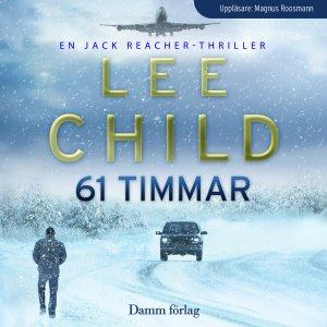 Lee Child - 61 Timmar - Svenska (download torrent) - TPB