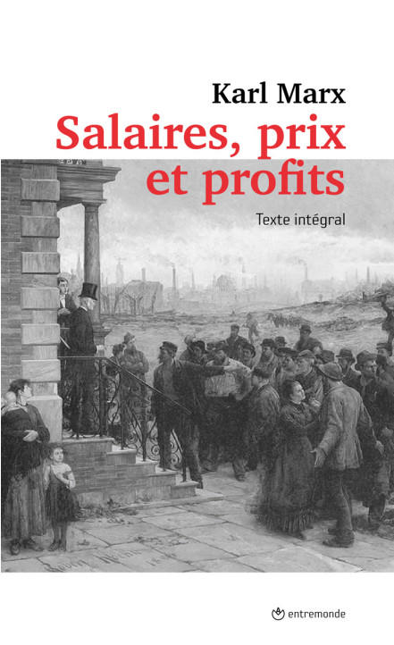 Salaires, prix et profits - Karl Marx Salaires, prix et profits - Karl Marx