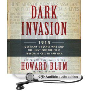 Howard Blum - Dark Invasion 1915 - America's 1st Terrorist Cell [64] preview 0