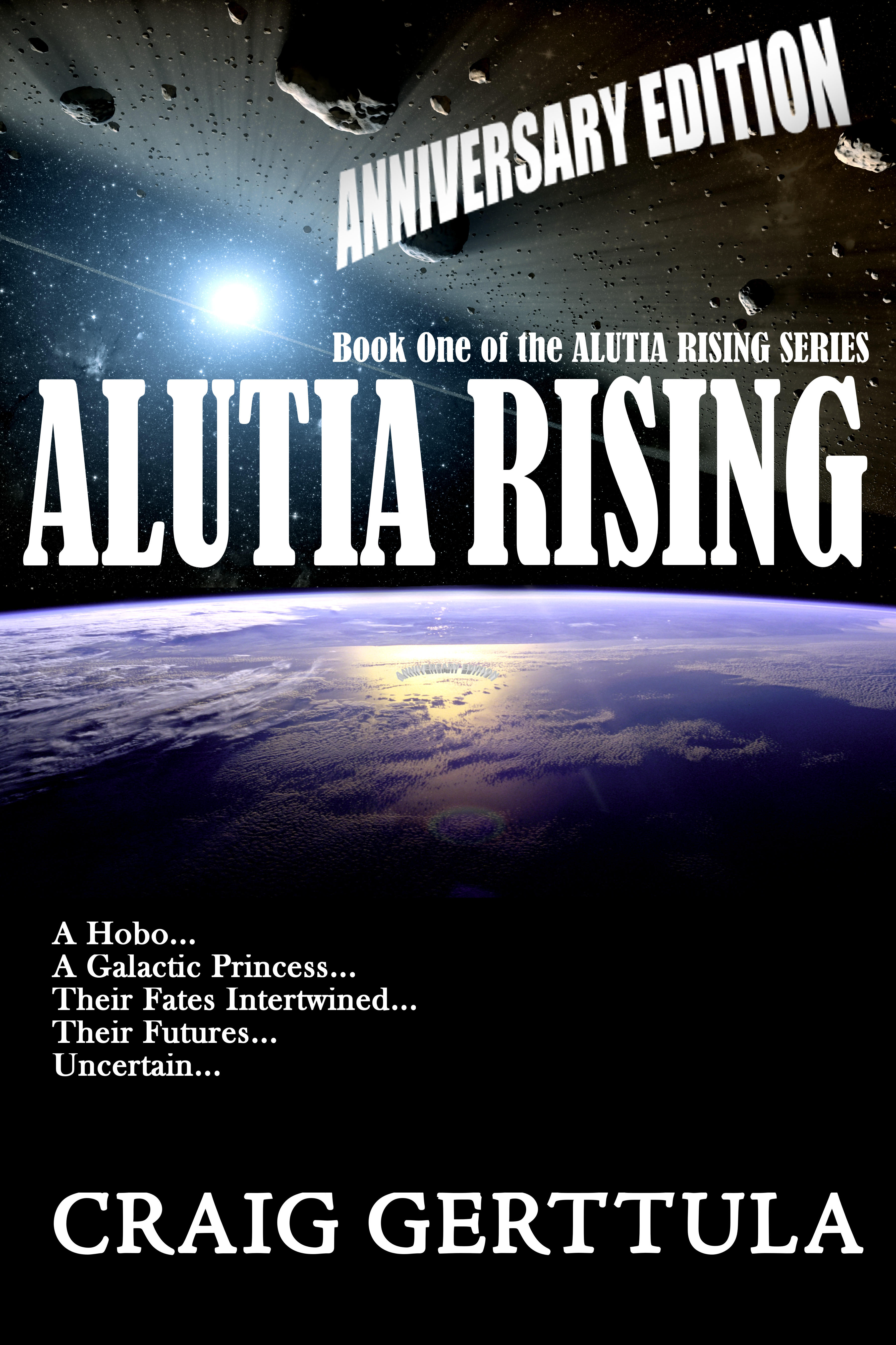 Alutia Rising, Anniversary Edition (Alutia Rising Series, Book 1) - Craig Gerttula