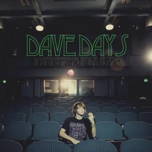 Dave Days - Dinner and a Movie (2010)