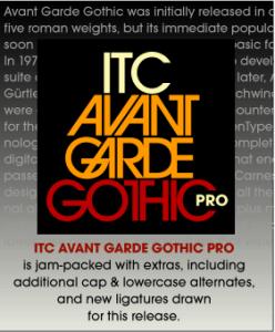 Tag(s): Font Avant Garde Gothic Pro Alt Typography ITC; Uploaded: 2010-02-05 10:01:20 GMT; By: Anonymous; Seeders: 51; Leechers: 0; Comments: 3