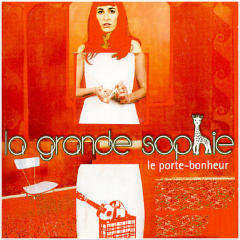 Tag(s): La Grande Sophie Le Porte-Bonheur Chanson Pop Rock France