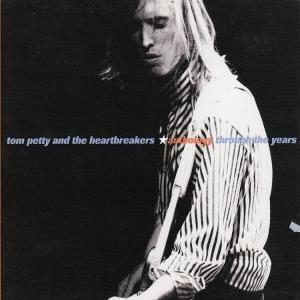 Tom Petty & the Heartbreakers Anthology; Through the Years 2-CD Set [FLAC+MP3](Big Papi) preview 0