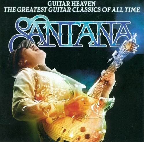 Santana  - Guitar Heaven The Greatest Guitar Classics Of All Time