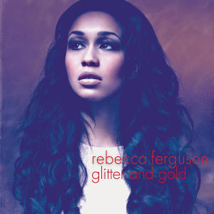 Rebecca Ferguson - Glitter & Gold [EP - 2012] (download torrent) - TPB