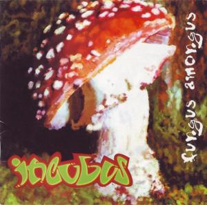 incubus fungus amongus