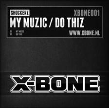 Shockerz - My Music / Do Thiz (XBONE001) - 2010