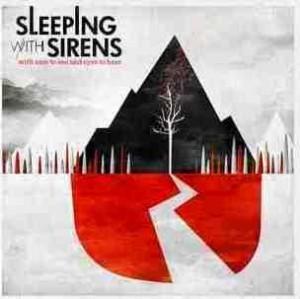 Tag(s): sleeping with sirens with ears to see and eyes to hear; Uploaded: 2010-04-02 13:01:16 GMT; By: lucifers_rockingchair